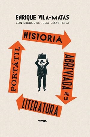 Historia abreviada de la literatura portátil | 9788412862928 | Vila-Matas, Enrique | Librería Castillón - Comprar libros online Aragón, Barbastro