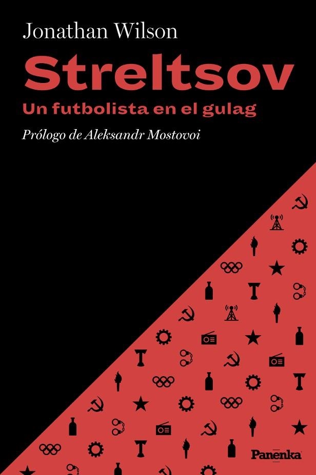Streltsov. Un Futbolista En El Gulag | 9788412741186 | Wilson, Jonathan | Librería Castillón - Comprar libros online Aragón, Barbastro