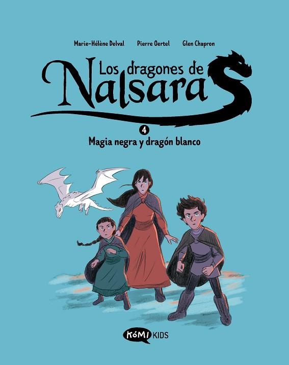 Los dragones de Nalsara 4. Magia negra y dragón blanco | 9788419183750 | Delval, Marie-Hélène | Librería Castillón - Comprar libros online Aragón, Barbastro