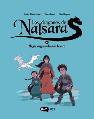 Los dragones de Nalsara 4. Magia negra y dragón blanco | 9788419183750 | Delval, Marie-Hélène | Librería Castillón - Comprar libros online Aragón, Barbastro