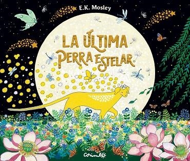 La Última  Perra Estelar | 9788484706816 | E.k. Mosley | Librería Castillón - Comprar libros online Aragón, Barbastro
