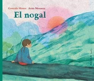El nogal | 9788418972690 | Moure, Gonzalo | Librería Castillón - Comprar libros online Aragón, Barbastro