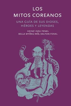 Los mitos coreanos | 9788410380035 | Insu Fenkl, Heinz | Librería Castillón - Comprar libros online Aragón, Barbastro