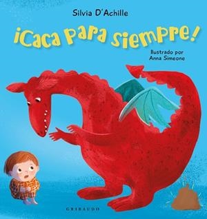 ¡Caca para siempre! | 9788412978209 | Achille, Silvia | Librería Castillón - Comprar libros online Aragón, Barbastro