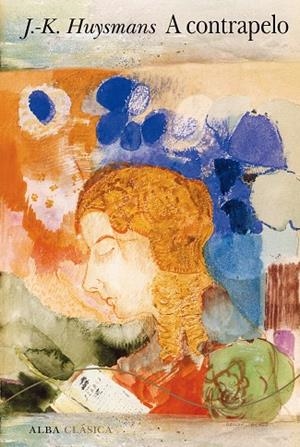 A contrapelo | 9788411781442 | Huysmans, Joris-Karl | Librería Castillón - Comprar libros online Aragón, Barbastro