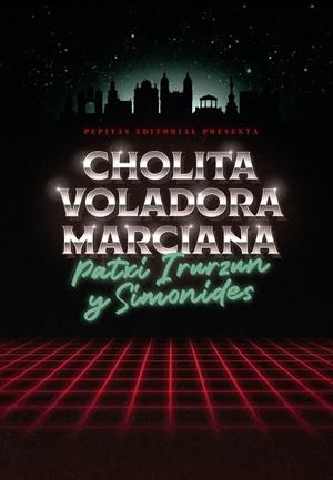 Cholita voladora marciana | 9788410476172 | Irurzun, Patxi | Librería Castillón - Comprar libros online Aragón, Barbastro