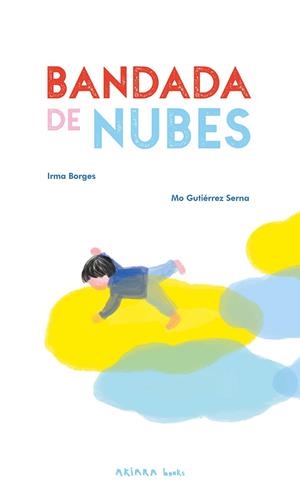 Bandada de nubes | 9788418972669 | Borges, Irma | Librería Castillón - Comprar libros online Aragón, Barbastro