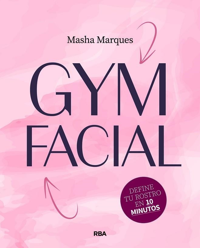 Gym facial | 9788411325790 | Marqués, Masha | Librería Castillón - Comprar libros online Aragón, Barbastro