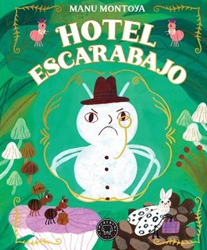 Hotel Escarabajo | 9788410323094 | Montoya, Manu | Librería Castillón - Comprar libros online Aragón, Barbastro