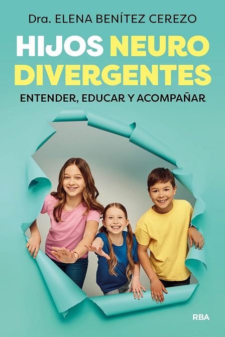 Hijos neurodivergentes | 9788411326216 | Benítez Cerezo, Dra. Elena | Librería Castillón - Comprar libros online Aragón, Barbastro
