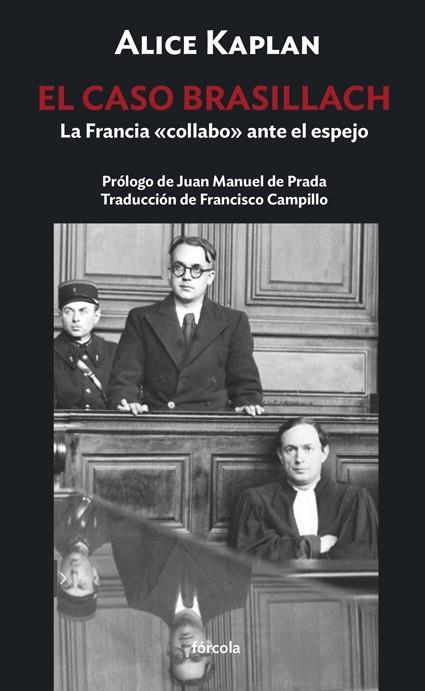 El caso Brasillach | 9788419969262 | Kaplan, Alice | Librería Castillón - Comprar libros online Aragón, Barbastro