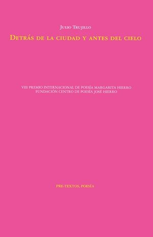 Detrás de la ciudad y antes del cielo | 9788410309456 | Trujillo, Julio | Librería Castillón - Comprar libros online Aragón, Barbastro