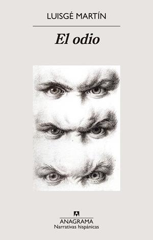 El odio | 9788433929587 | Martín, Luisgé | Librería Castillón - Comprar libros online Aragón, Barbastro