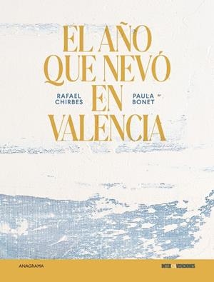 El año que nevó en Valencia | 9788433929556 | Chirbes, Rafael | Librería Castillón - Comprar libros online Aragón, Barbastro