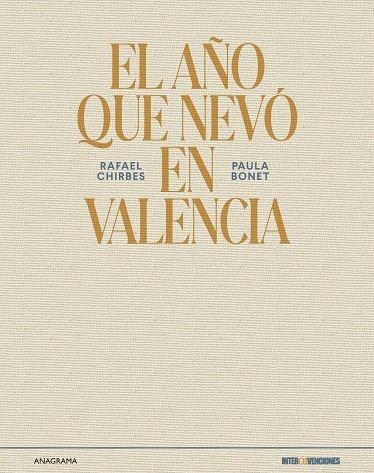 El año que nevó en Valencia | 9788433947109 | Chirbes, Rafael | Librería Castillón - Comprar libros online Aragón, Barbastro