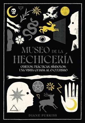 Museo de la hechicería | 9788412970128 | Purkiss, Diane | Librería Castillón - Comprar libros online Aragón, Barbastro
