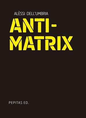 Antimatrix | 9788410476134 | Dell'Umbria, Alèssi | Librería Castillón - Comprar libros online Aragón, Barbastro
