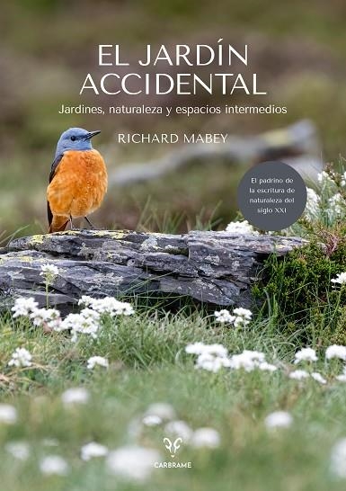 El jardín accidental | 9788412849462 | Mabey, Richard | Librería Castillón - Comprar libros online Aragón, Barbastro