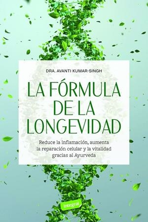 La fórmula de la longevidad | 9788491183068 | Kumar-Singh, Avanti | Librería Castillón - Comprar libros online Aragón, Barbastro
