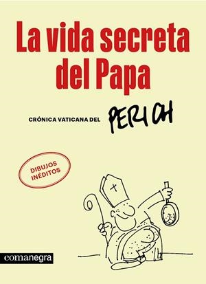 La vida secreta del Papa | 9788410161702 | Perich, Jaume | Librería Castillón - Comprar libros online Aragón, Barbastro