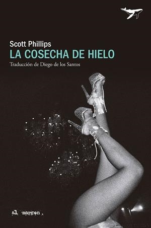 La cosecha de hielo | 9788412872231 | Phillips, Scott | Librería Castillón - Comprar libros online Aragón, Barbastro