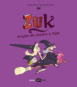 Zuk 5 Brujas de madre e hija | 9788419183859 | Bloch, Serge | Librería Castillón - Comprar libros online Aragón, Barbastro