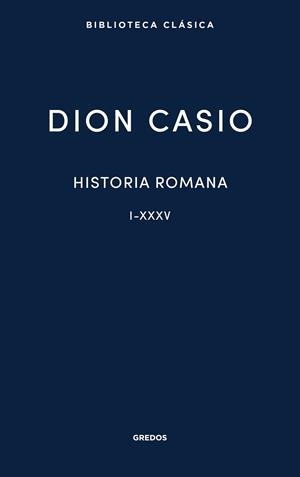 Historia romana. Libros I-XXXV | 9788424998226 | Casio, Dion | Librería Castillón - Comprar libros online Aragón, Barbastro