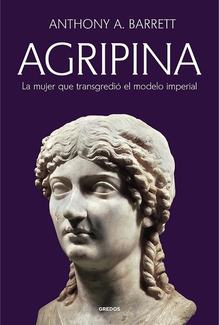 Agripina | 9788424941222 | Barrett, Anthony A. | Librería Castillón - Comprar libros online Aragón, Barbastro