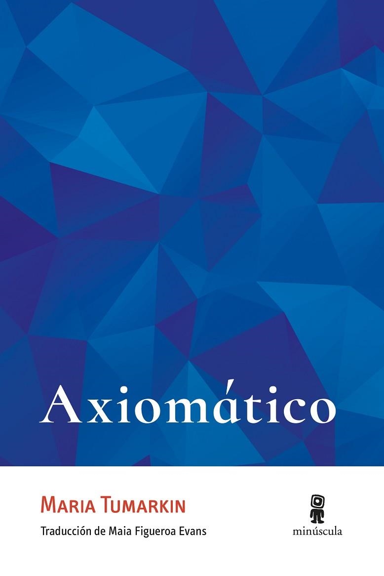 Axiomático | 9791399004014 | Tumarkin, Maria | Librería Castillón - Comprar libros online Aragón, Barbastro