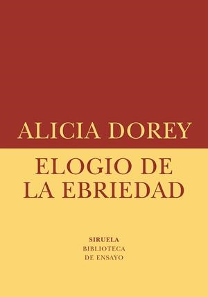 Elogio de la ebriedad | 9788410415621 | Dorey, Alicia | Librería Castillón - Comprar libros online Aragón, Barbastro