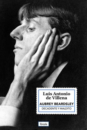 Aubrey Beardsley | 9788419969286 | Villena, Luis Antonio de | Librería Castillón - Comprar libros online Aragón, Barbastro