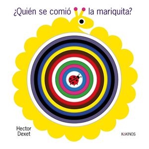 ¿Quien se comió la mariquita? | 9788419475831 | Dexet, Hector | Librería Castillón - Comprar libros online Aragón, Barbastro