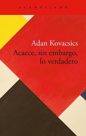 Acaece, sin embargo, lo verdadero | 9788419958792 | Kovacsics, Adan | Librería Castillón - Comprar libros online Aragón, Barbastro