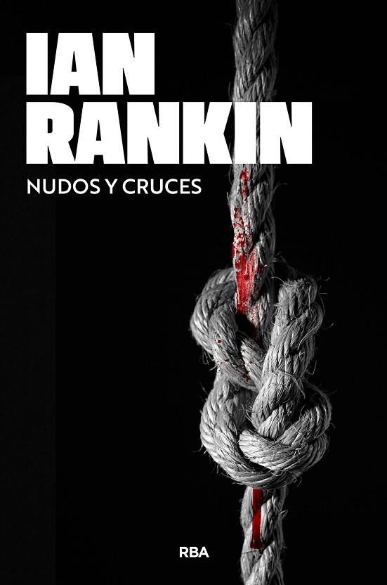 Nudos y cruces | 9788410981348 | Rankin, Ian | Librería Castillón - Comprar libros online Aragón, Barbastro