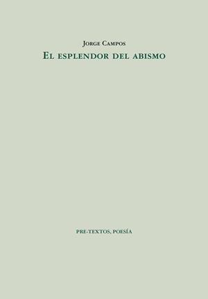 El esplendor del abismo | 9788410309548 | Campos, Jorge | Librería Castillón - Comprar libros online Aragón, Barbastro