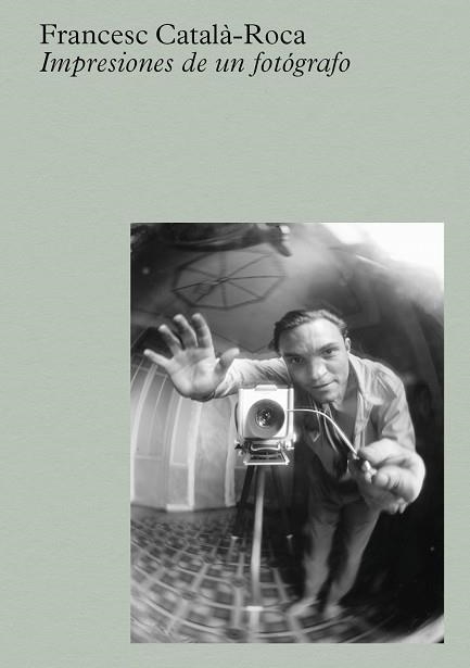 Impresiones de un fotógrafo | 9788410290129 | Català-Roca, Francesc | Librería Castillón - Comprar libros online Aragón, Barbastro