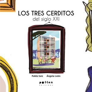 Los tres cerditos del siglo XXI | 9788410255289 | Saiz, Pablo | Librería Castillón - Comprar libros online Aragón, Barbastro