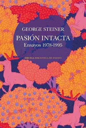 Pasión intacta | 9788410415911 | Steiner, George | Librería Castillón - Comprar libros online Aragón, Barbastro