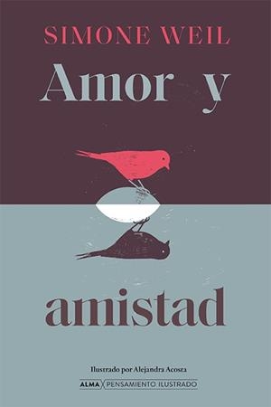 Amor y amistad | 9788410206816 | Weil, Simone | Librería Castillón - Comprar libros online Aragón, Barbastro