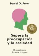 Supera la preocupación y la ansiedad | 9788410121263 | Amen, Daniel G. | Librería Castillón - Comprar libros online Aragón, Barbastro