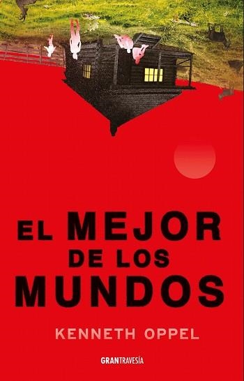 El mejor de los mundos | 9786075841243 | Oppel, Kenneth | Librería Castillón - Comprar libros online Aragón, Barbastro