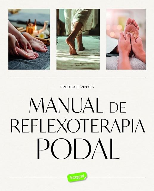 Manual de reflexoterapia podal | 9788491182849 | Vinyes, Frederic | Librería Castillón - Comprar libros online Aragón, Barbastro
