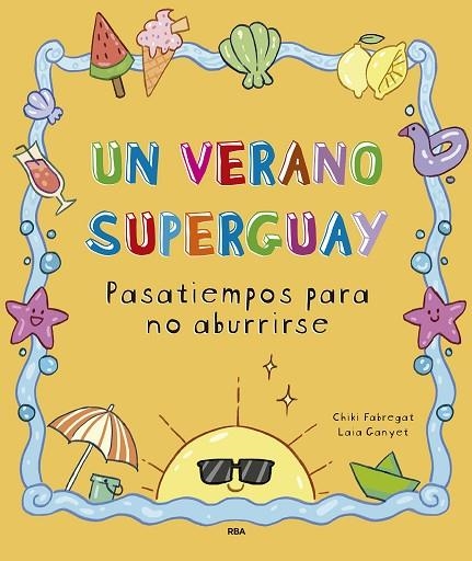 Un verano superguay | 9788411327893 | Fabregat, Chiki | Librería Castillón - Comprar libros online Aragón, Barbastro