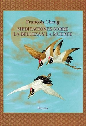 Meditaciones sobre la belleza y la muerte | 9788410415768 | Cheng, François | Librería Castillón - Comprar libros online Aragón, Barbastro