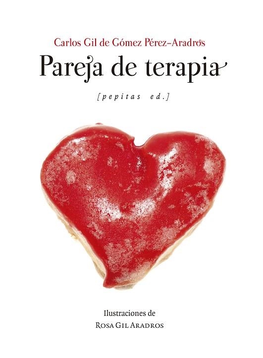 Pareja de terapia | 9788410476233 | Gil de Gómez Pérez-Aradros, Carlos | Librería Castillón - Comprar libros online Aragón, Barbastro