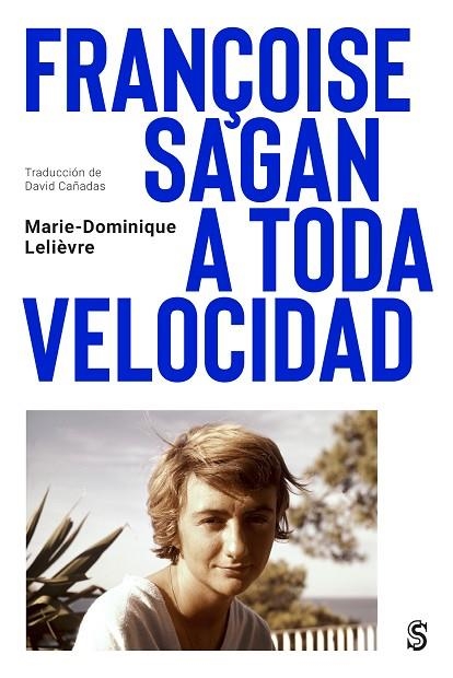 Françoise Sagan a toda velocidad | 9788412447071 | Lelièvre, Marie-Dominique | Librería Castillón - Comprar libros online Aragón, Barbastro