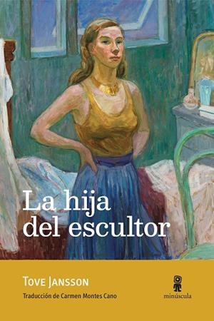 La hija del escultor | 9791399004038 | Jansson, Tove | Librería Castillón - Comprar libros online Aragón, Barbastro