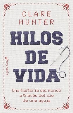 Hilos de vida | 9788412953183 | Hunter, Clare | Librería Castillón - Comprar libros online Aragón, Barbastro