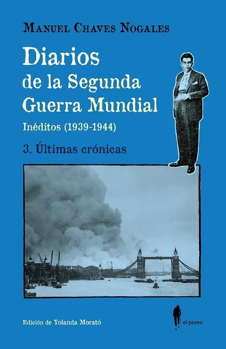 Diarios de la Segunda Guerra Mundial. 3. Últimas crónicas | 9788419188625 | Chaves Nogales, Manuel | Librería Castillón - Comprar libros online Aragón, Barbastro
