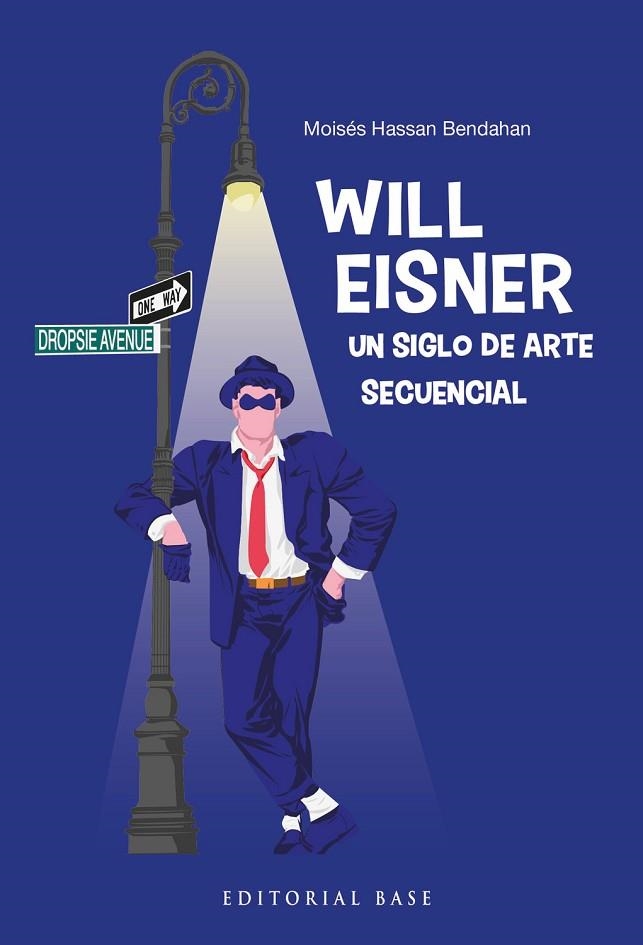 Will Eisner. Un siglo de arte secuencial | 9788410043664 | Hassan Bendahan, Moisés | Librería Castillón - Comprar libros online Aragón, Barbastro